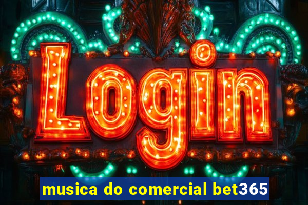 musica do comercial bet365